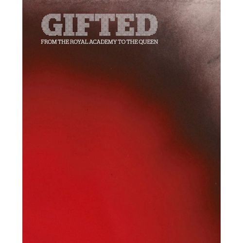 Gifted: From the Royal Academy To The Queen