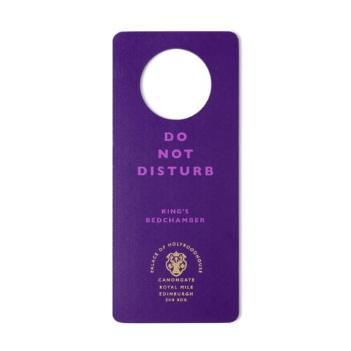 Do not disturb Purple King's Bedchamber at Palace of Holyroodhouse sign, with logo and address. 