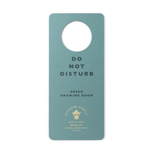 Do not disturb Green Drawing Room at Windsor Castle sign, with Windsor Castle logo and address. 