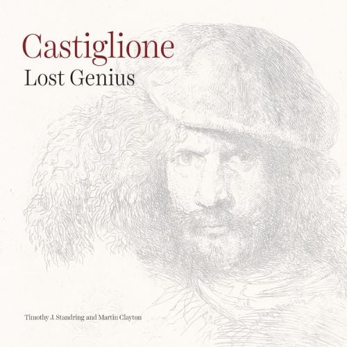 The front cover of Castiglione Lost Genius by Timothy J. Standring and Martin Clayton.