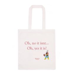 Cotton bag featuring the words 'Oh, no it isn't... Oh, yes it is!'